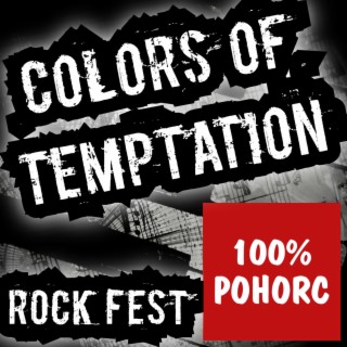Colors Of Temptation (Rock Fest)
