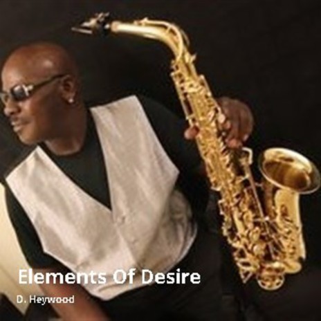 Elements of Desire | Boomplay Music