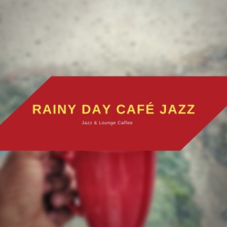 Rainy Day Café Jazz