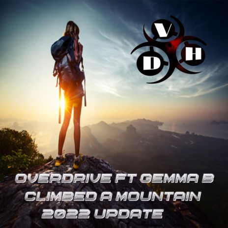 Climbed A Mountain 2022 Update (Radio Mix) ft. Gemma B | Boomplay Music