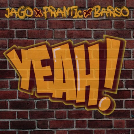 Yeah! ft. Frantic & Barso | Boomplay Music