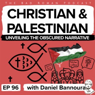 Palestinian Christians: Untold Stories from the Ground with Daniel Bannoura