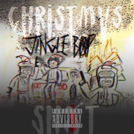 JINGLE BOP (CHR!STMVS SH!T) ft. YN6 NABWS, MoGzz & xonthebeat