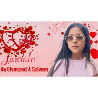 Jázmin Ha Elveszed A szívem