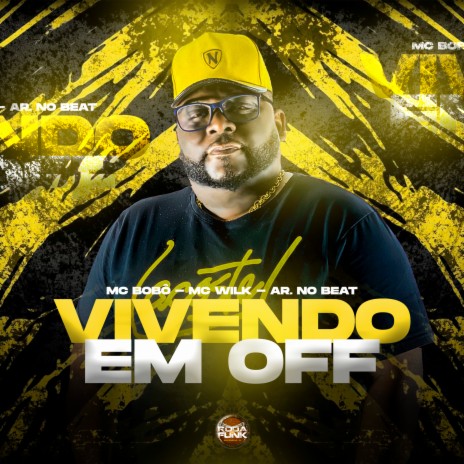 Vivendo em Off ft. Mc Wilk & A.R No Beat | Boomplay Music