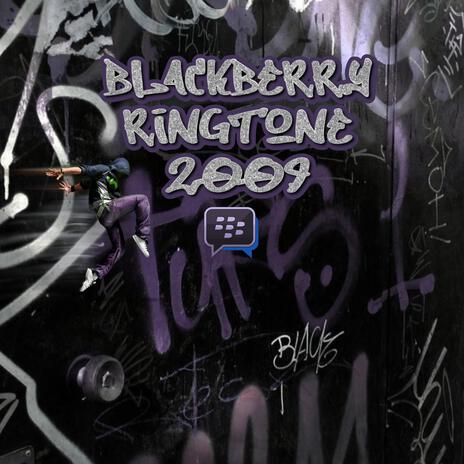 BlackBerry RingT0ne 2009 | Boomplay Music