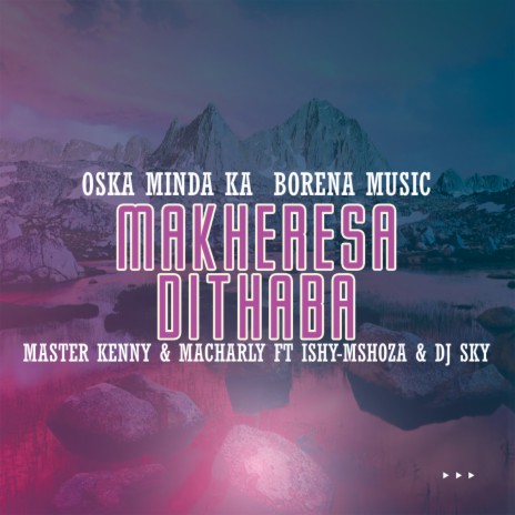 Makheresa Dithaba ft. Ishy-mshoza & Dj Sky