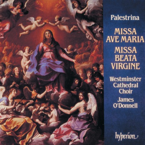 Palestrina: Missa Ave Maria: IV. Sanctus & Benedictus ft. Westminster Cathedral Choir | Boomplay Music