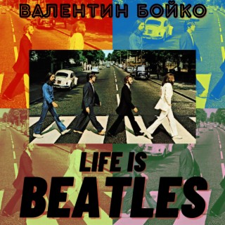 Life Is Beatles