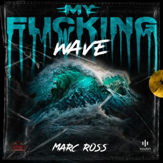 My Fucking Wave