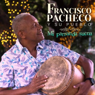 Francisco Pacheco y Su Pueblo