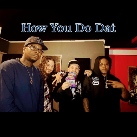 How You Do Da ft. Smo' Ova, Cuzzn Devv & Z | Boomplay Music