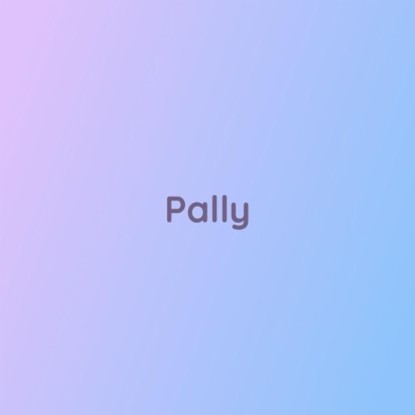 Pally | Boomplay Music