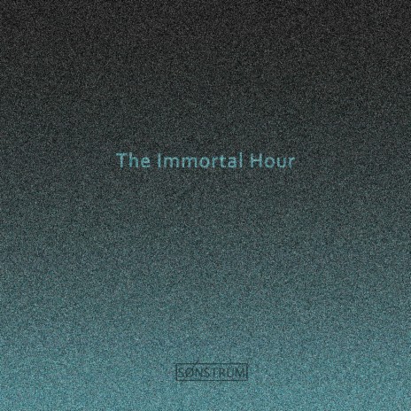 The Immortal Hour | Boomplay Music