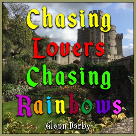 Chasing Lovers Chasing Rainbows | Boomplay Music