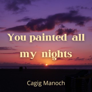 You Painted All My Nights