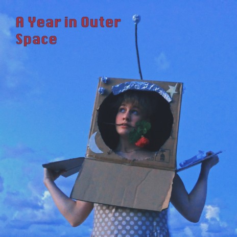 A Year in Outer Space | Boomplay Music