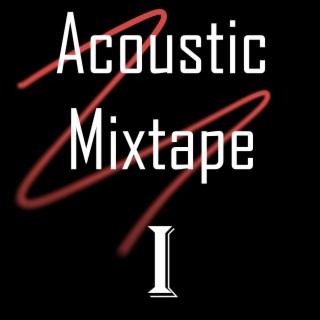 Acoustic Mixtape I