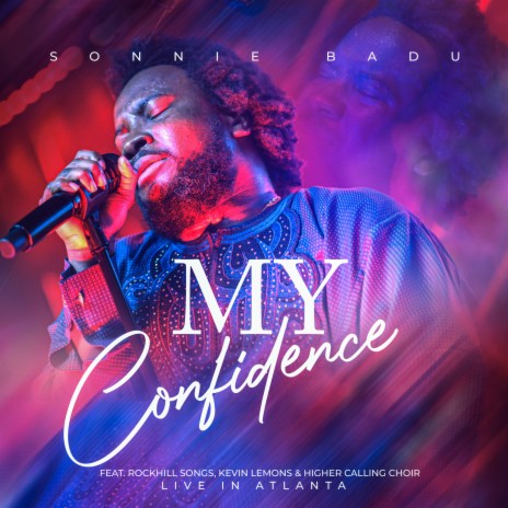 My Confidence (Live) ft. RockHill Songs, Kevin Lemons & Higher Calling Choir | Boomplay Music