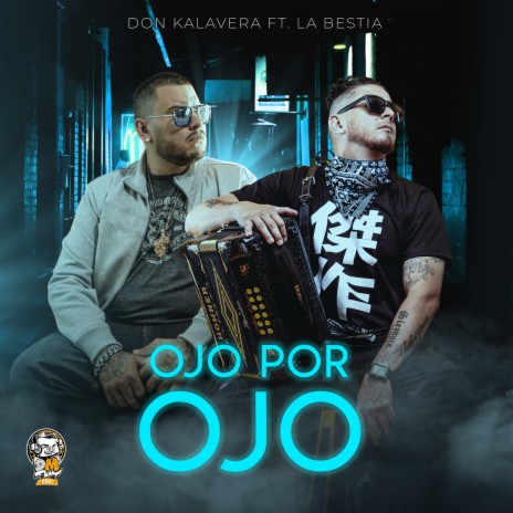 Ojo Por Ojo ft. La Bestia | Boomplay Music