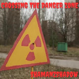 Crossing The Danger Zone