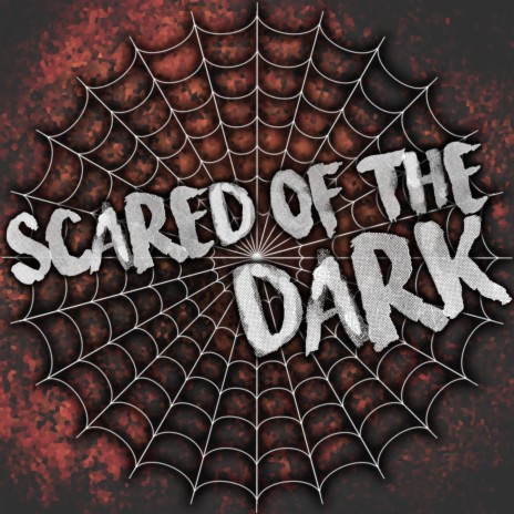 Scared of the Dark | Boomplay Music