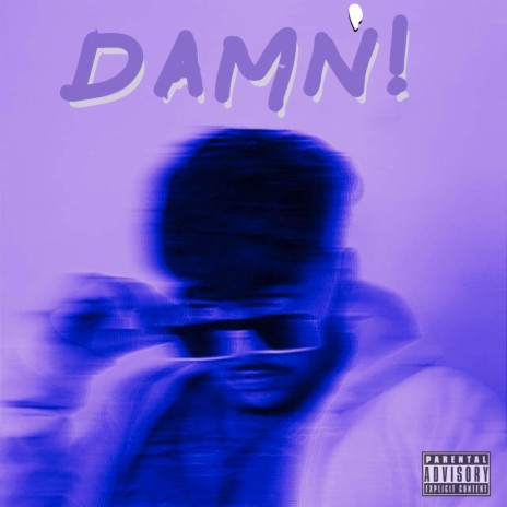 DAMN! ft. yung shaan | Boomplay Music