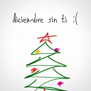 diciembre sin ti lyrics | Boomplay Music