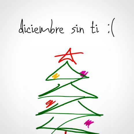 diciembre sin ti | Boomplay Music