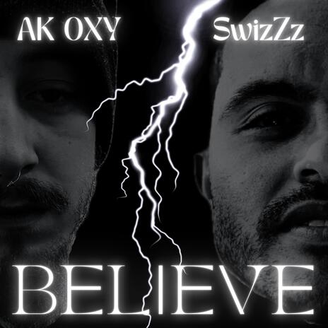 Believe ft. SwizZz | Boomplay Music