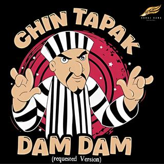 Chin Tapak Dam Dam (Requested Version)