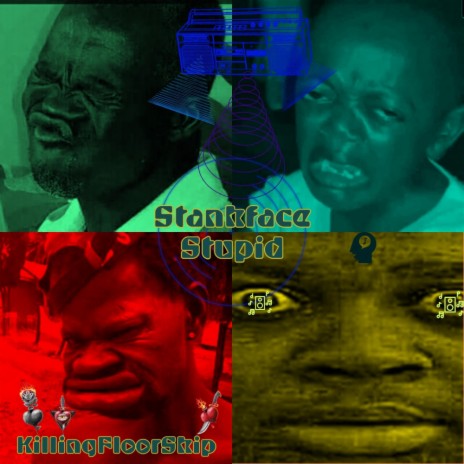 Stankface Stupid | Boomplay Music