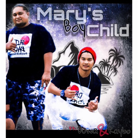 MARY'S BOY CHILD by Raybo & Duwa