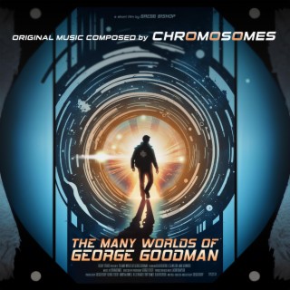 The Many Worlds Of George Goodman (Original Motion Picture Soundtrack)