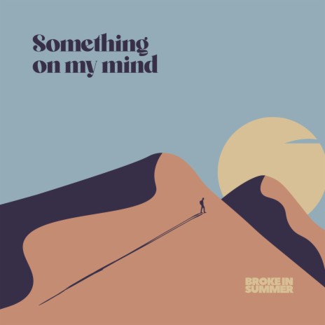 Something on My Mind | Boomplay Music