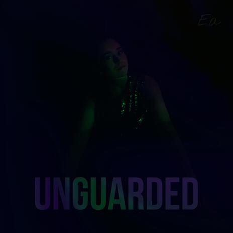 Unguarded | Boomplay Music