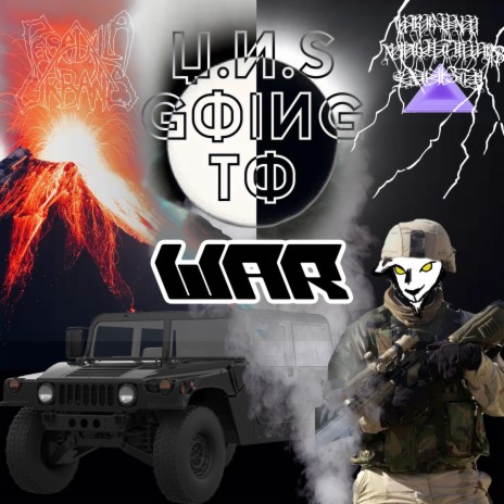 U.N.S GOING TO WAR ft. P3SVDILLV URBVNV & LAVA | Boomplay Music