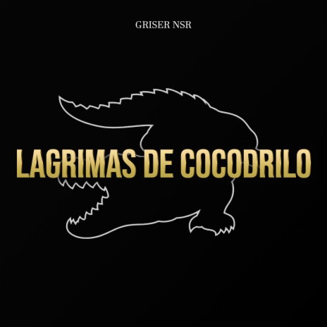 Lágrimas de Cocodrilo | Boomplay Music