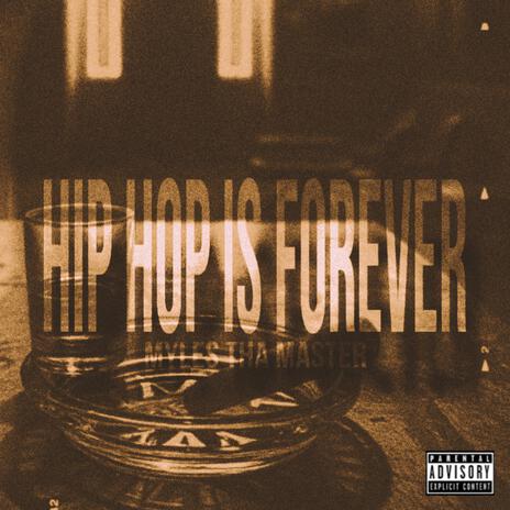 Hip Hop Is Forever | Boomplay Music