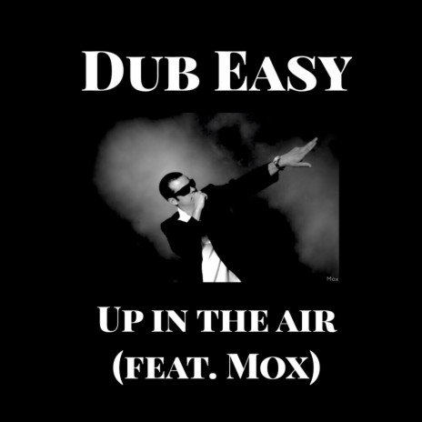 Up in the Air ft. Mox | Boomplay Music