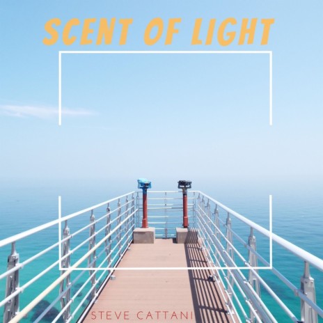 Scent of Light | Boomplay Music