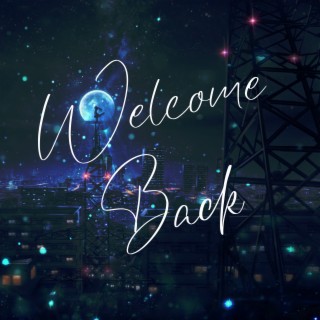 Welcome Back