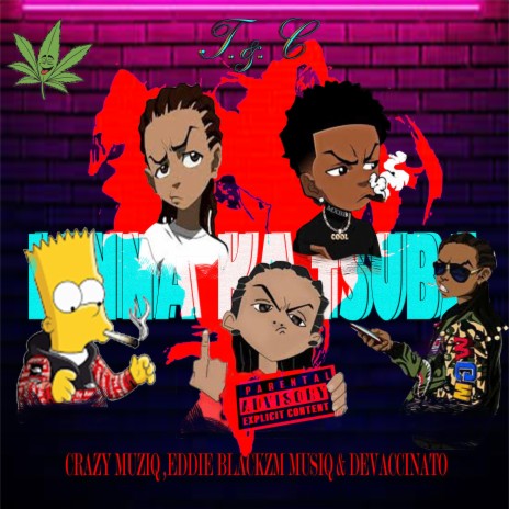 Lenna Ka Tsuba ft. Crazy Musiq, Eddie Blackzm Musiq & Devaccinator | Boomplay Music