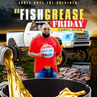 Da Fish Grease Friday