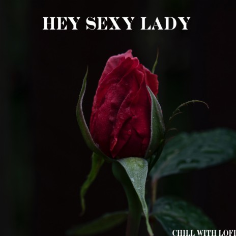 Hey Sexy Lady ft. Cidus & Emil Lonam | Boomplay Music