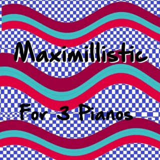 Maximillistic