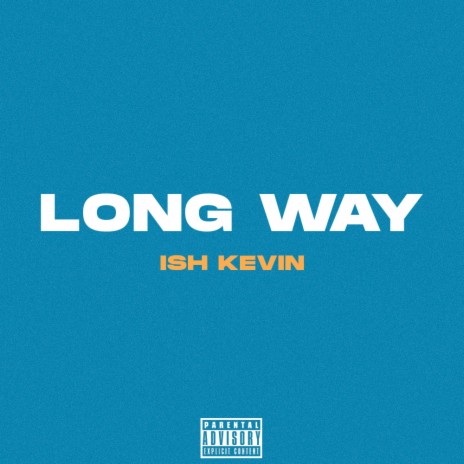 Long Way 🅴 | Boomplay Music