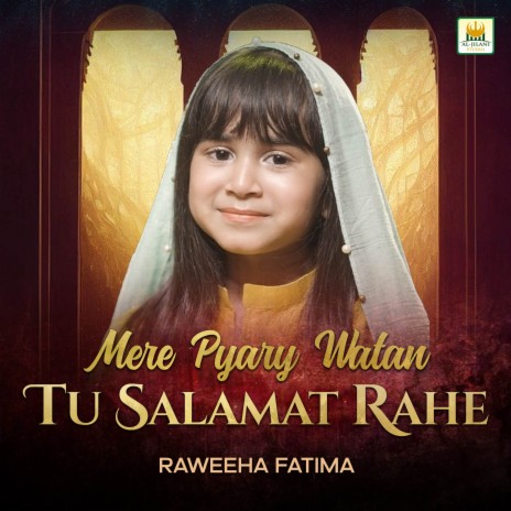 Mere Pyary Watan Tu Salamat Rahe | Boomplay Music
