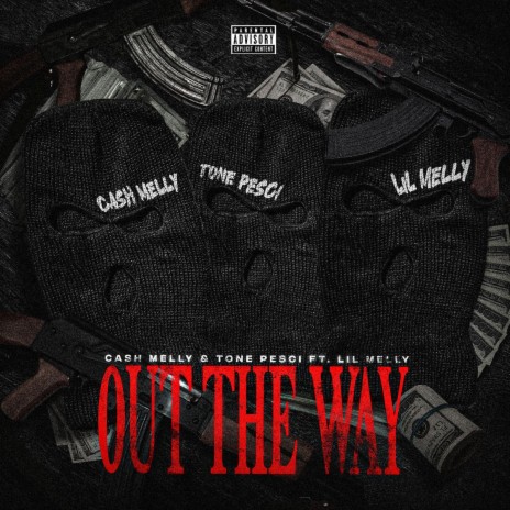 Out The Way ft. lil melly. | Boomplay Music