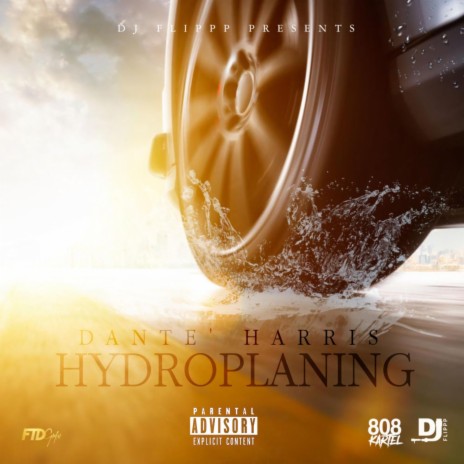 Hydroplaning ft. Dante' Harris | Boomplay Music